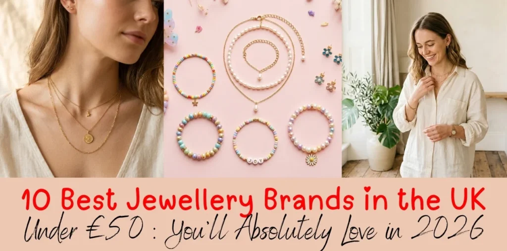 10 Best Jewellery Brands in the UK