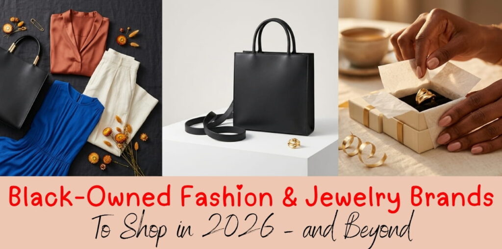 Black-Owned Fashion & Jewelry Brands